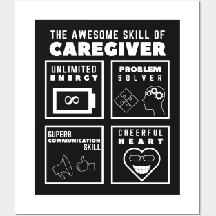 Awesome Skill of a Caregiver Posters and Art